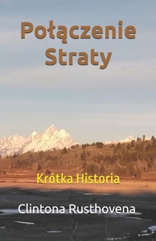 Paperback Polączenie Straty: Krótka Historia [Polish] Book