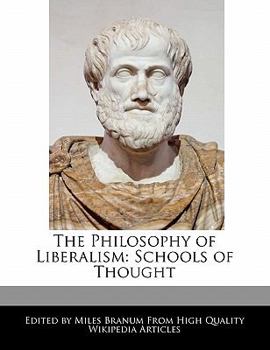 Paperback The Philosophy of Liberalism: Schools of Thought Book