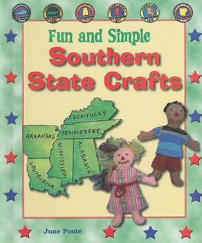 Library Binding Fun and Simple Southern State Crafts: Kentucky, Tennessee, Alabama, Mississippi, Louisiana, and Arkansas [With Patterns] Book