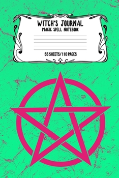 Witch's Journal Magic Spell Notebook 55 Sheets/110 Pages: Witchcraft Logbook Notebook Keep Track Of Your Ritual Spells Perfect Gift For Wicca Casters, Magic Casters, Halloween Spell Book Summoners