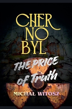 Paperback Chernobyl The Price of Truth Book