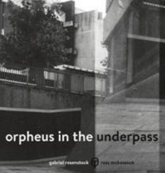 Hardcover Orpheus in the Underpass Book