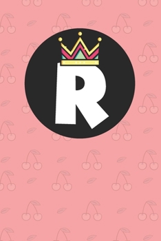 R : Personalized R letter notebook ! Unique customized Gift for whose names begin with R, beautiful journal for Men / Women -  with 120 Page , ... ( R notebook): The best gift for R letter