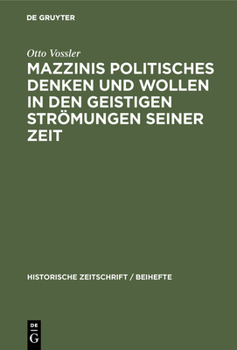 Hardcover Mazzinis Politisches Denken Und Wollen in Den Geistigen Strömungen Seiner Zeit [German] Book