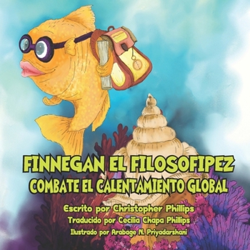 Paperback Finnegan el filosofipez combate el calentamiento global [Spanish] Book