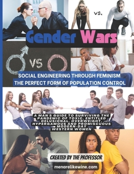 Paperback Gender Wars: Social Engineering through Feminism the Perfect form of Population Control Book