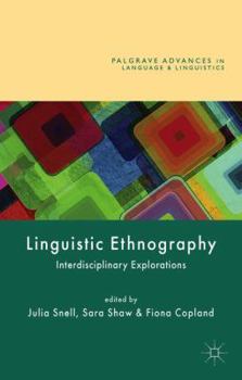 Hardcover Linguistic Ethnography: Interdisciplinary Explorations Book