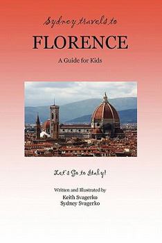 Paperback Sydney Travels to Florence: A Guide for Kids - Let's Go to Italy! Book