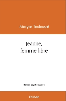 Paperback Jeanne, femme libre [French] Book