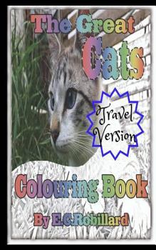 Paperback The Great Cats Colouring Book Travel Version Book