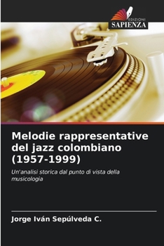 Paperback Melodie rappresentative del jazz colombiano (1957-1999) [Italian] Book