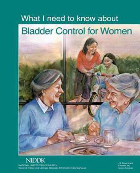 Paperback What I Need to Know About Bladder Control for Women Book