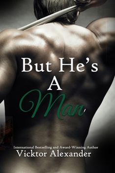 Paperback But He's A Man: A Bi For You Romance Book