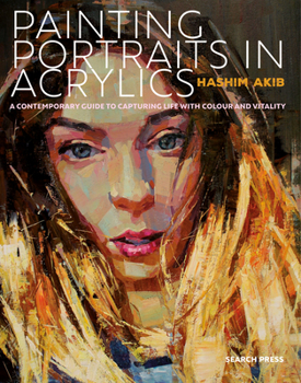 Paperback Painting Portraits in Acrylic: A Practical Guide to Contemporary Portraiture Book