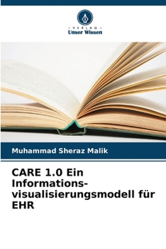 Paperback CARE 1.0 Ein Informations-visualisierungsmodell für EHR [German] Book