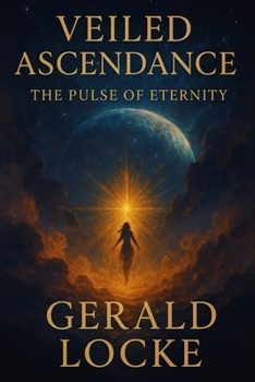 Paperback Veiled Ascendance: The Pulse of Eternity Book