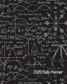 2020 Daily Planner: STEM Math Physics Engineering Science - One Year - 365 Day Full Page a Day Schedule at a Glance - 1 Yr Weekly Monthly Overview - Professional Time Management Tool - Student Teacher