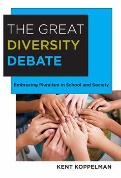 Hardcover The Great Diversity Debate: Embracing Pluralism in School and Society Book