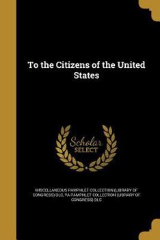 Paperback To the Citizens of the United States Book