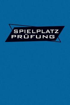 Paperback Spielplatz Prüfung: 120 Seiten tabellarische Aufzeichnungsvorlagen [German] Book