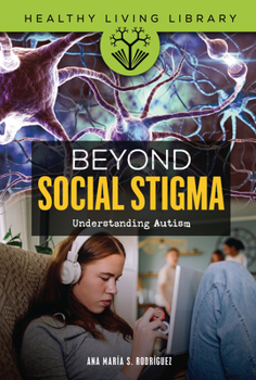Beyond Social Stigma: Understanding Autism
