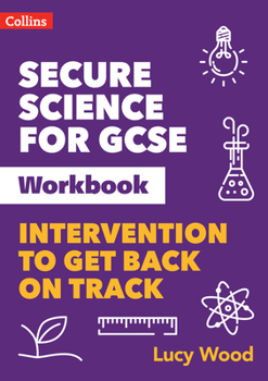 Paperback Secure Science - Secure Science for GCSE Workbook: Intervention to Get Back on Track Book
