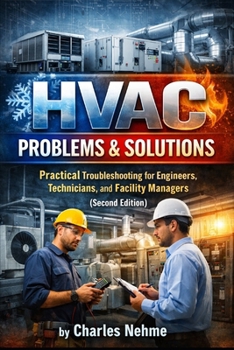 Paperback HVAC Problems & Solutions (Second Edition): Practical Troubleshooting for Engineers, Technicians, and Facility Managers Book