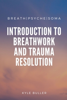 Paperback BreathPsycheSoma: A Clinical Introduction to Breathwork and Trauma Resolution Book