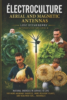 Paperback Electroculture: Aerial and magnetic antennas Book