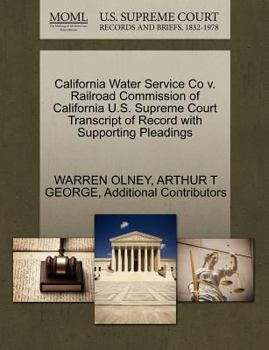 Paperback California Water Service Co V. Railroad Commission of California U.S. Supreme Court Transcript of Record with Supporting Pleadings Book