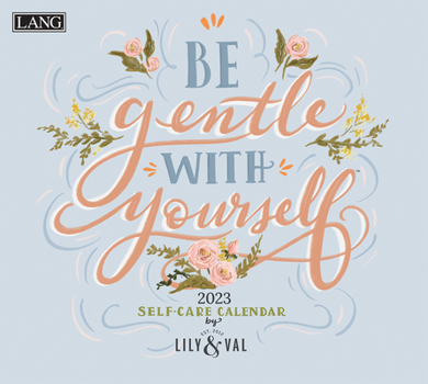 Unknown Binding Be Gentle with Yourself 2023 Wall Calendar Book