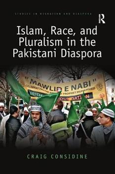 Paperback Islam, Race, and Pluralism in the Pakistani Diaspora Book
