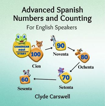 Paperback Advanced Spanish Numbers and Counting: For English Speakers (Lily Learner) Book