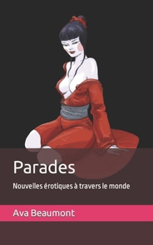 Paperback Parades: Nouvelles érotiques à travers le monde [French] Book