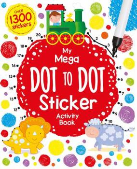 Paperback My Mega Dot to Dot Sticker Activity Book