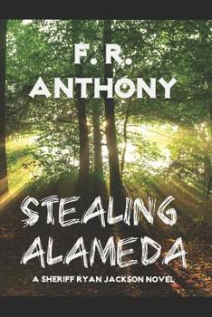 Stealing Alameda: A Sheriff Ryan Jackson Novel