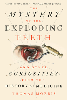 The Mystery of the Exploding Teeth