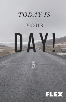 Paperback Today Is Your Day Book: FlexBook Today is Your Day my boy Book