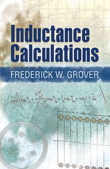 Paperback Inductance Calculations: Working Formulas and Tables Book