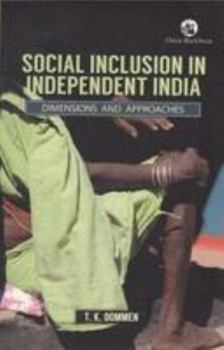 Tankobon Softcover Social Inclusion in Independent India: Dimensions and Approaches Book