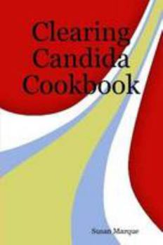 Paperback Clearing Candida Cookbook Book