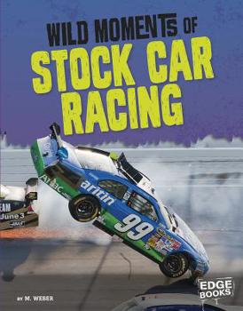 Hardcover Wild Moments of Stock Car Racing Book