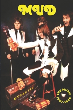 Paperback Mud - Dynamite!: The Music 1967-1996 Book
