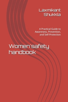 Paperback Women'safety handbook: A Practical Guide to Awareness, Prevention, and Self-Protection Book