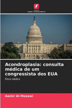 Acondroplasia: consulta médica de um congressista dos EUA (Portuguese Edition)