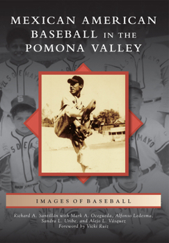 Mexican American Baseball in the Pomona Valley (Images of Baseball)