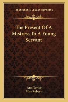 Paperback The Present Of A Mistress To A Young Servant Book