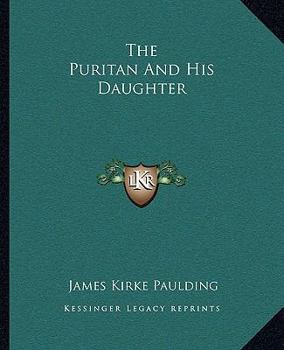 Paperback The Puritan And His Daughter Book