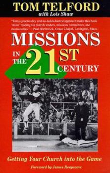 Paperback Missions in the Twenty-First Century: Getting Your Church into the Game Book