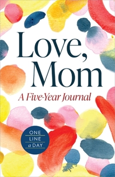 Love, Mom: A 5-Year Journal (One Line a Day)